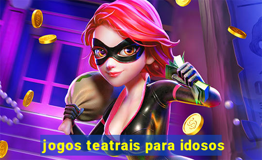 jogos teatrais para idosos